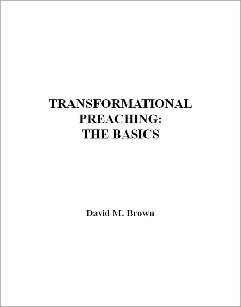 Transformational Preaching: The Basics