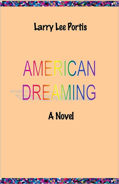American Dreaming - A Novel