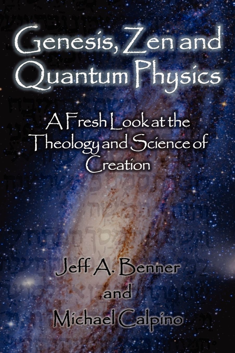 Genesis, Zen And Quantum Physics - A Fresh Look At The Theology And Science Of Evolution