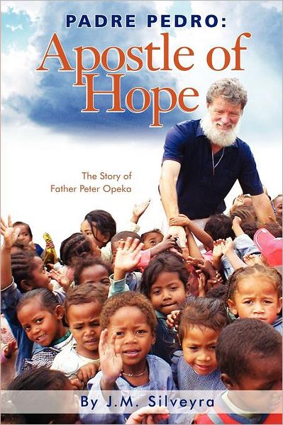 Padre Pedro-the Apostle of Hope