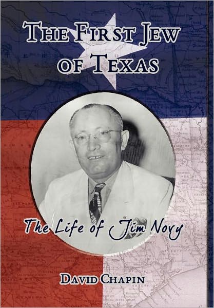 The First Jew of Texas - the Life of Jim Novy