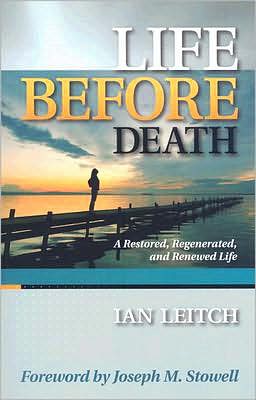 Life Before Death: A Restored, Regenerated, and Renewed Life