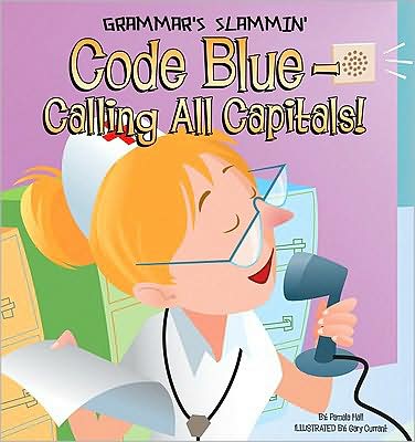 Code Blue Calling All Capitals!