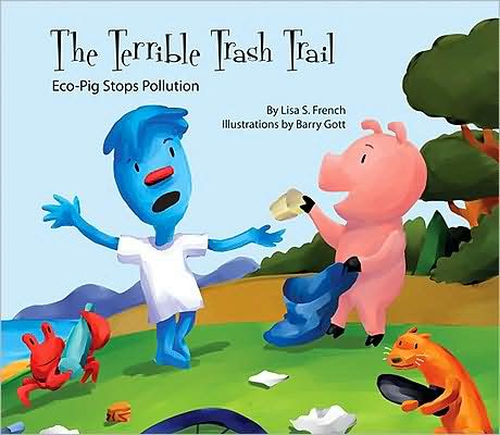 The Terrible Trash Trail: Eco-Pig Stops Pollution