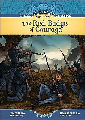 The Red Badge of Courage (Calico Illustrated Classics Series)