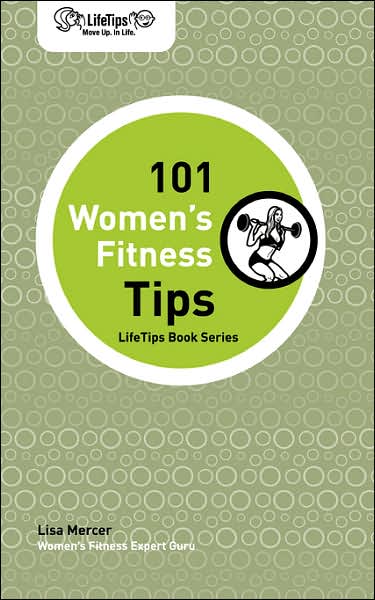 LifeTips 101 Women's Fitness Tips