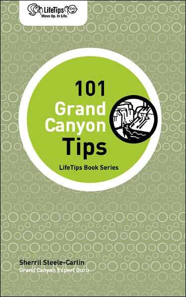 Lifetips 101 Grand Canyon Tips