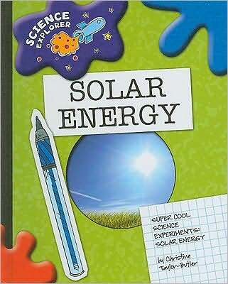 Super Cool Science Experiments: Solar Energy