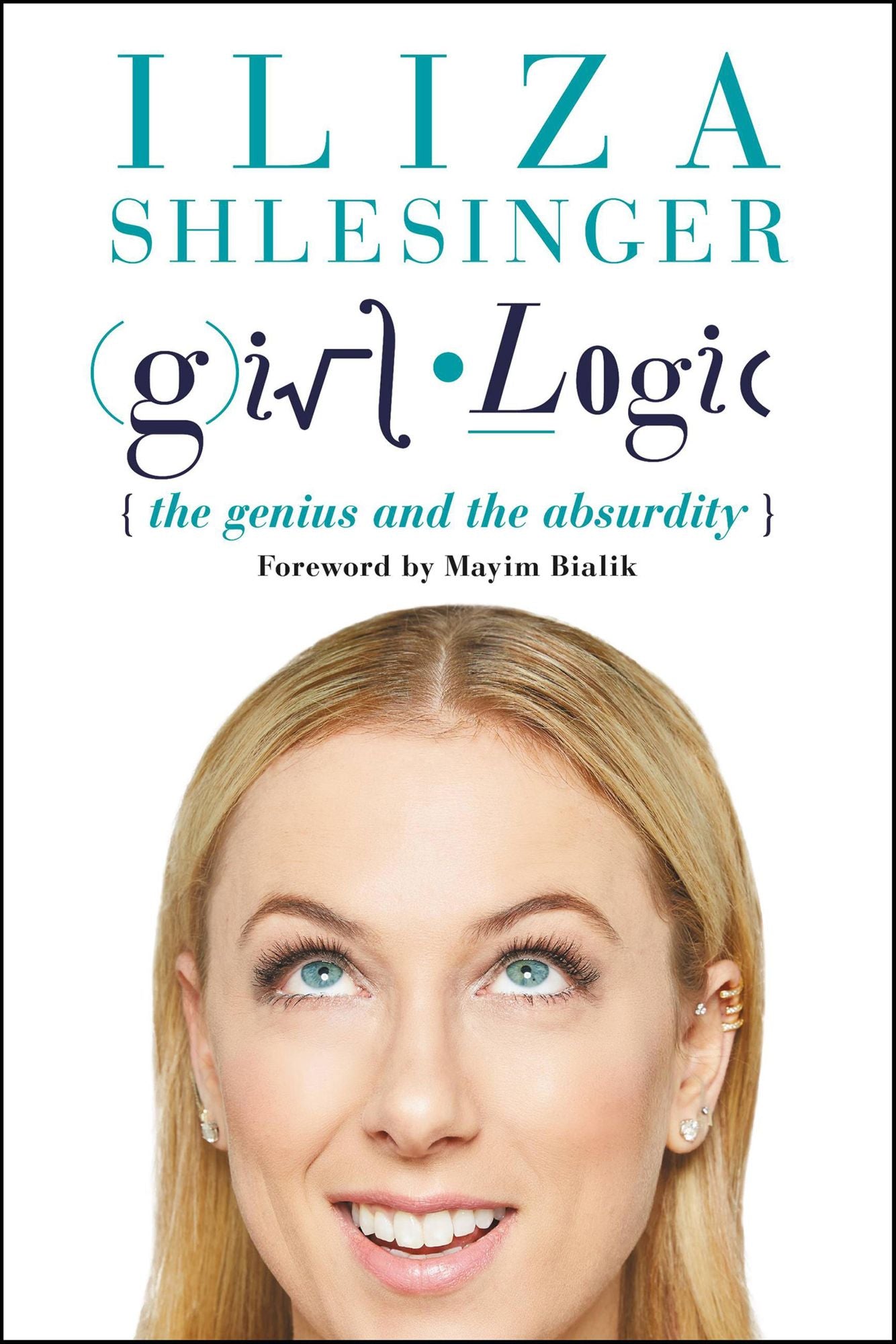 Girl Logic: The Genius and the Absurdity