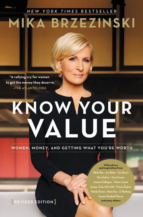 Knowing Your Value: Women, Money, and Getting What You're Worth