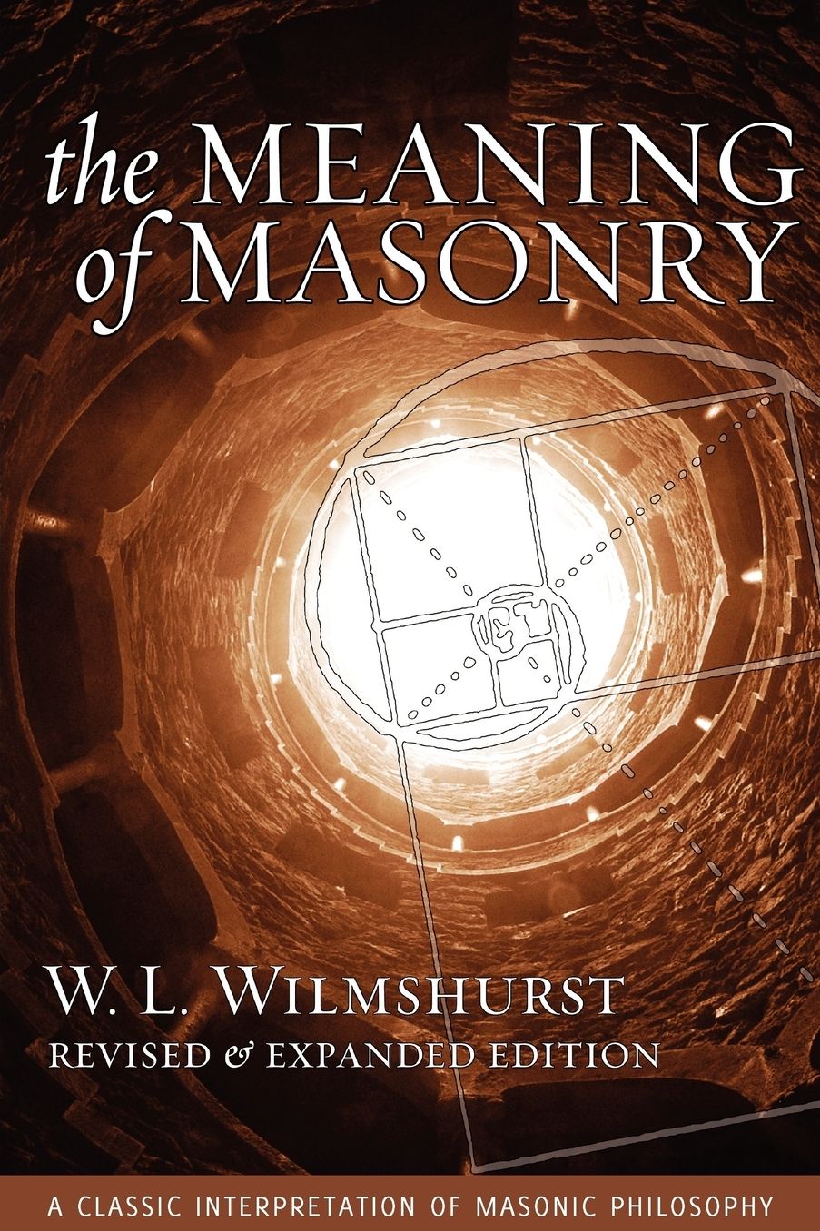 The Meaning Of Masonry, Revised Edition