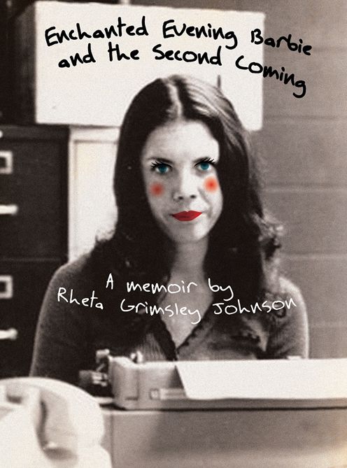 Enchanted Evening Barbie and the Second Coming: A Memoir