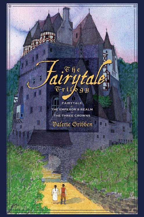The Fairytale Trilogy: Fairytale, The Emperor's Realm, and The Three Crowns