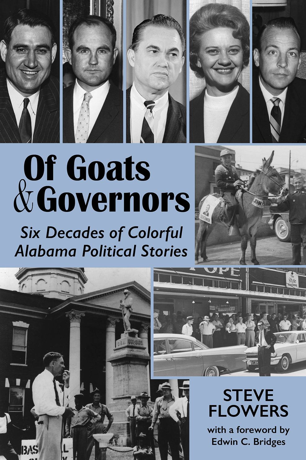 Of Goats & Governors: Six Decades of Colorful Alabama Political Stories