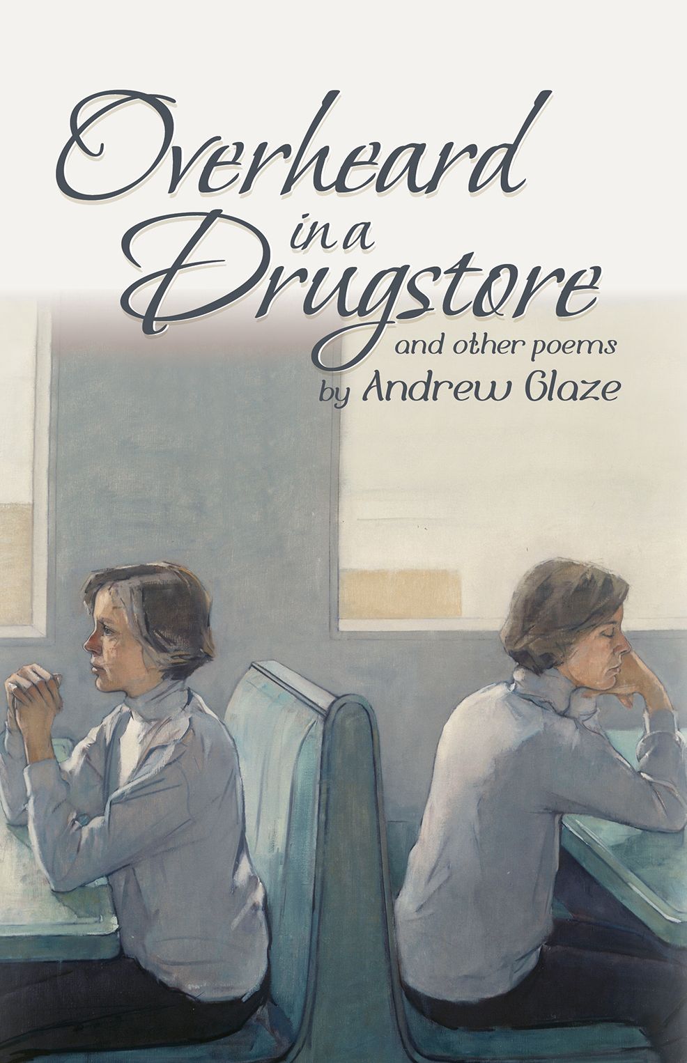 Overheard in a Drugstore: And Other Poems