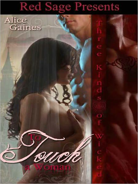 To Touch A Woman [Three Kinds Of Wicked Book 2]