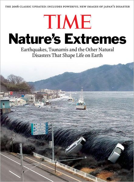 TIME NATURE'S EXTREMES: (REVISED) EARTHQUAKES, TSUNAMIS, AND THE OTHER...