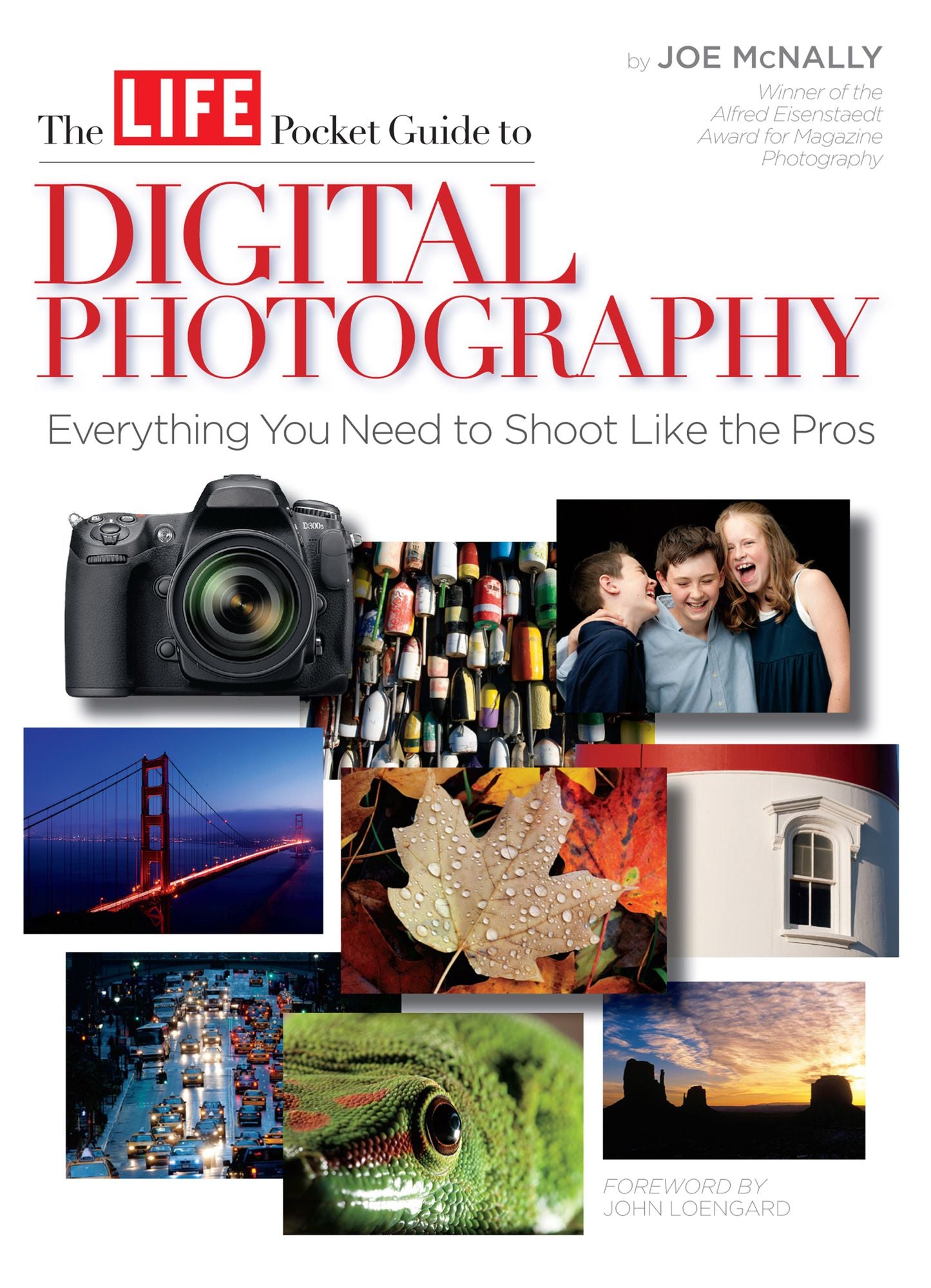LIFE The Pocket Guide to Digital Photography: Everything You Need to Shoot Like the Pros (PagePerfect NOOK Book)