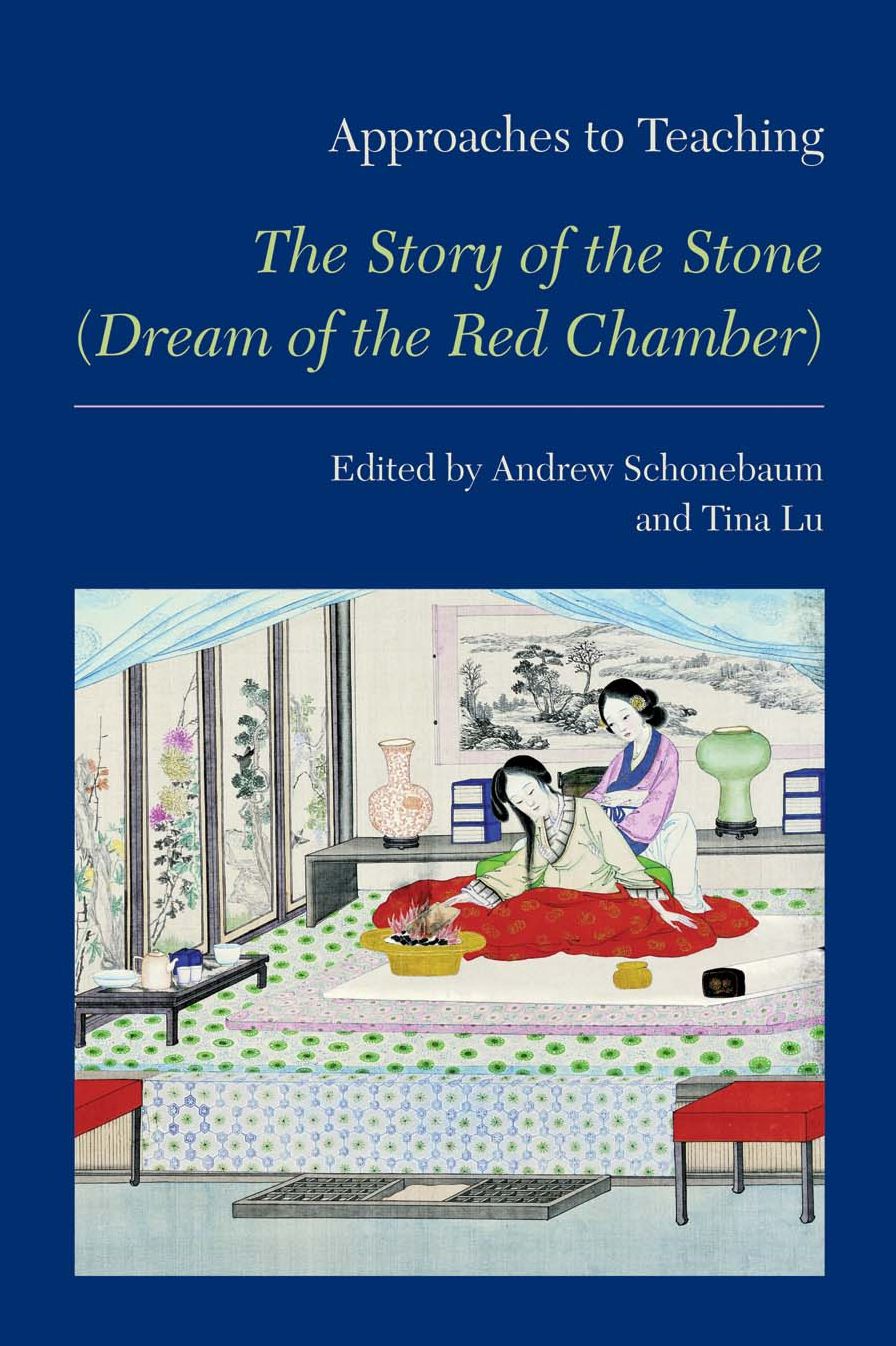 Approaches to Teaching The Story of the Stone (Dream of the Red Chamber)