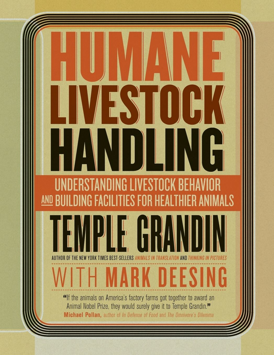 Humane Livestock Handling: Understanding Livestock Behavior and Building Facilities for Healthier Animals