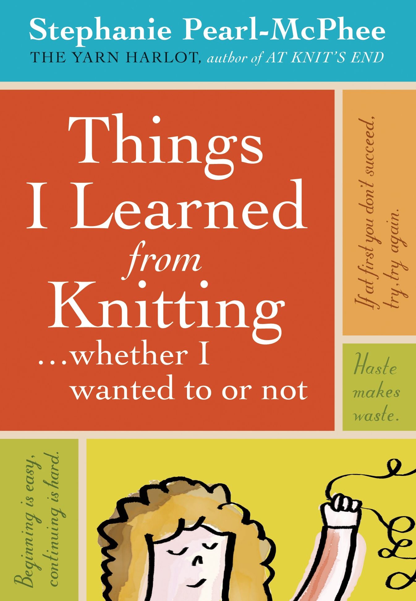 Things I Learned from Knitting...Whether I Wanted to or Not