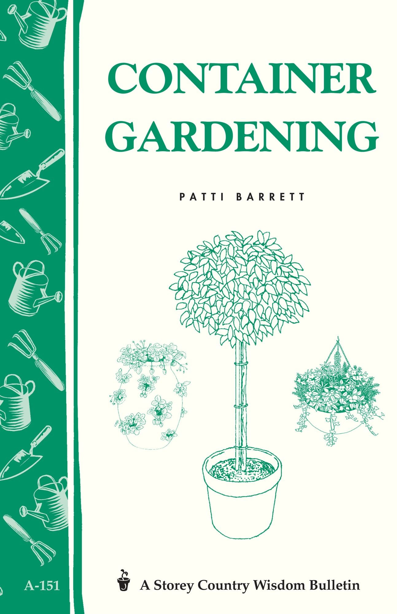 Container Gardening: Storey Country Wisdom Bulletin A-151