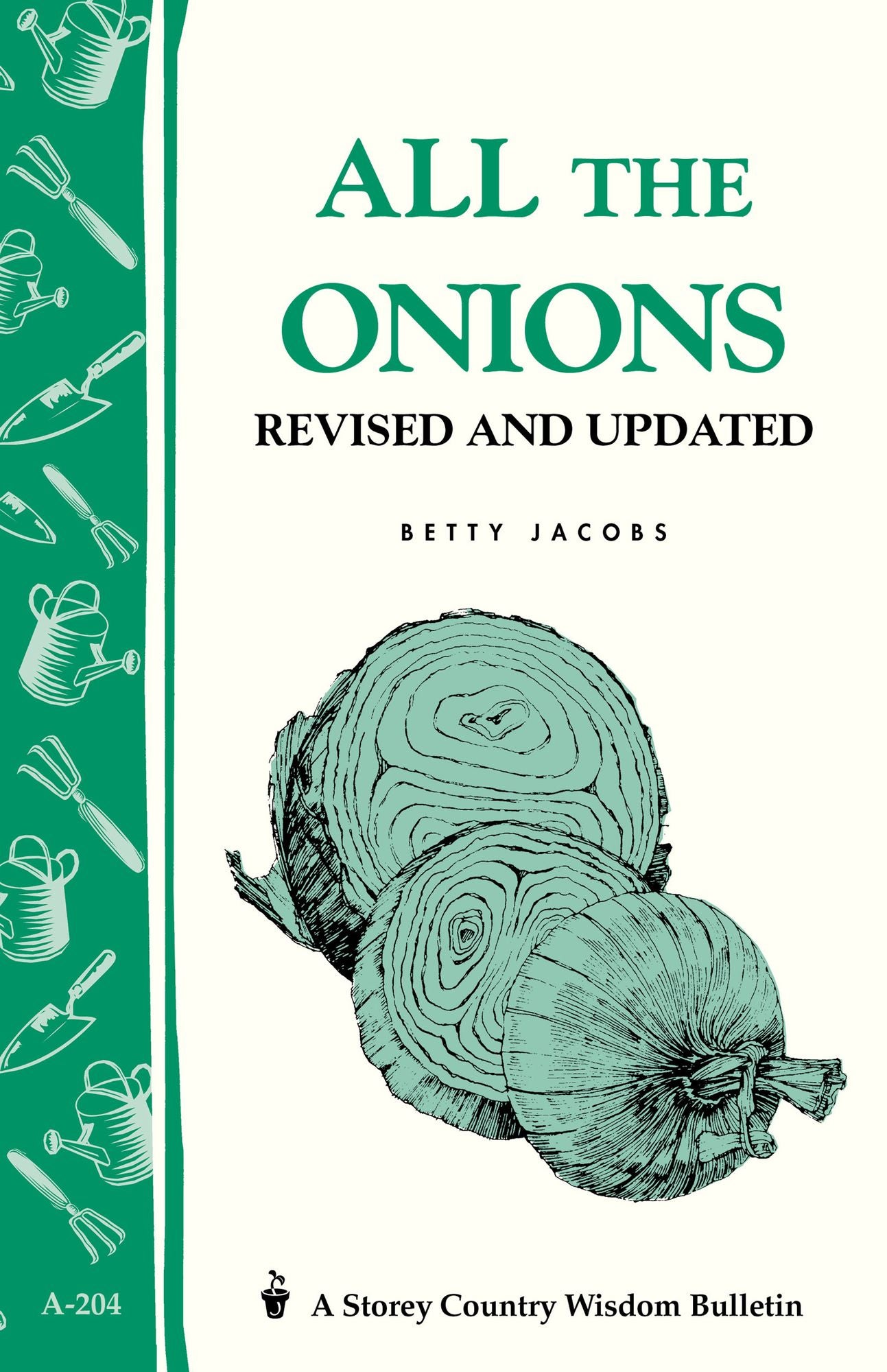 All the Onions: Storey's Country Wisdom Bulletin A-204