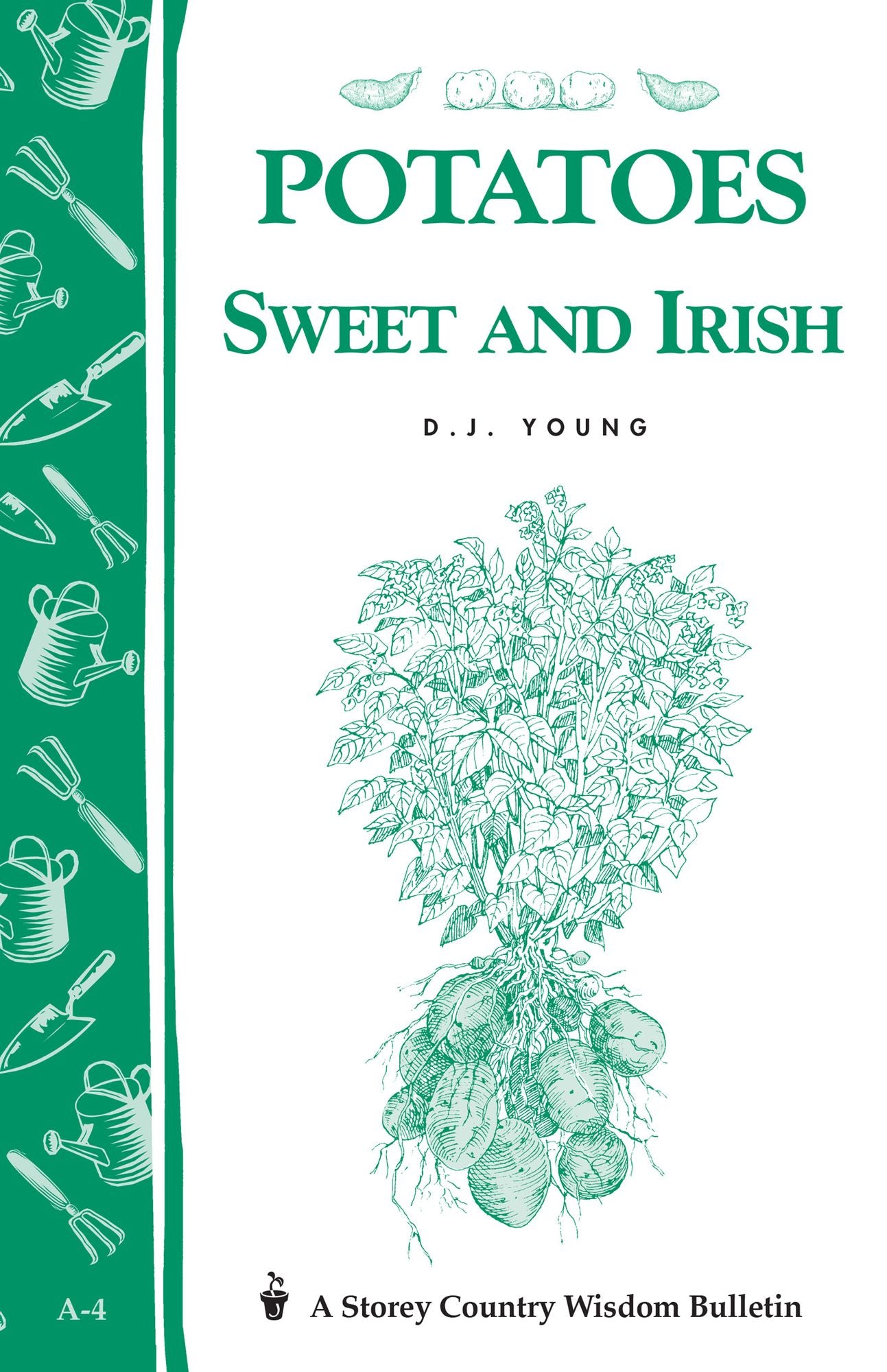 Potatoes, Sweet and Irish: Storey's Country Wisdom Bulletin A-04