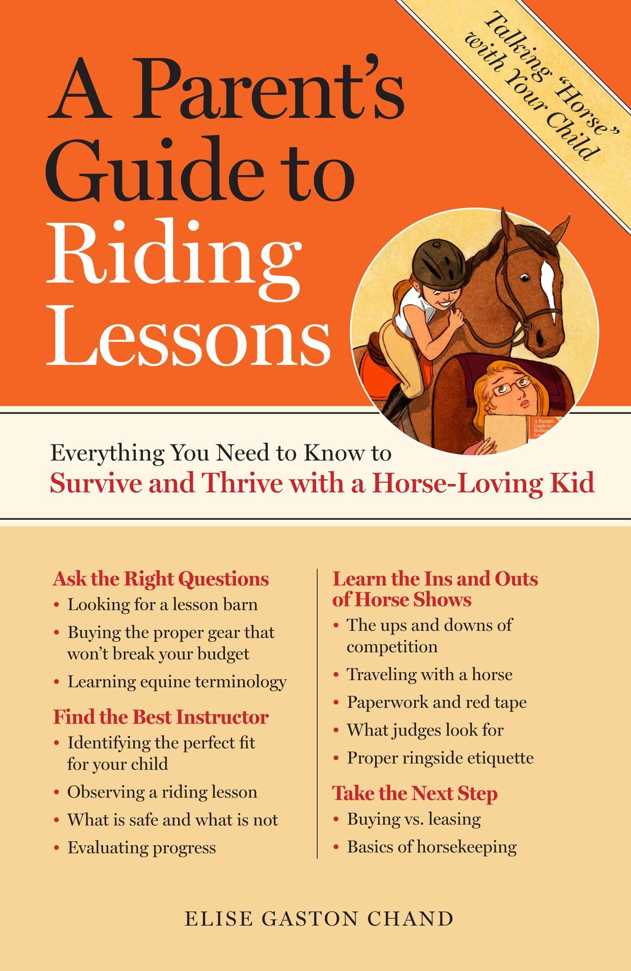 A Parent's Guide to Riding Lessons: Everything You Need to Know to Survive and Thrive with a Horse-Loving Kid