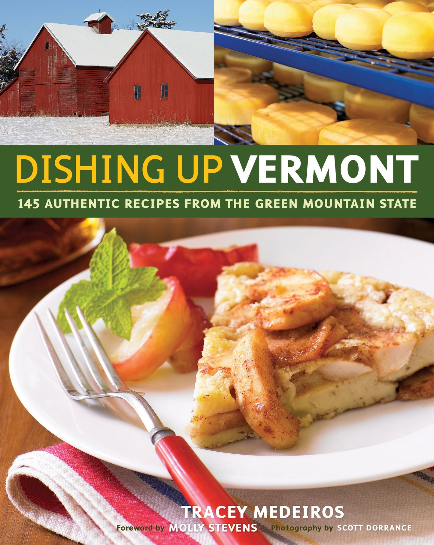 Dishing UpÂ® Vermont: 145 Authentic Recipes from the Green Mountain State