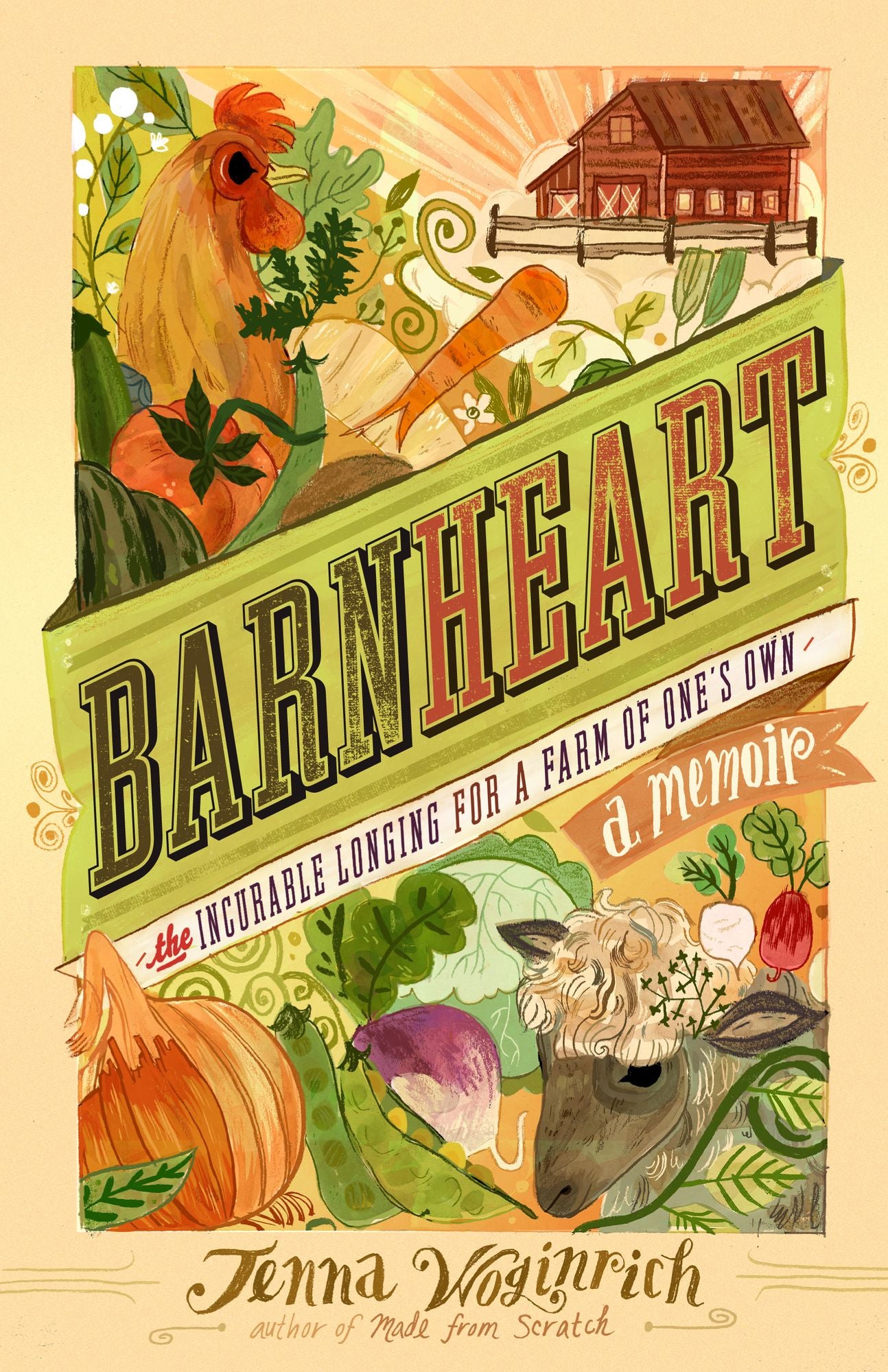 BarnHeart: The Incurable Longing for a Farm of One's Own