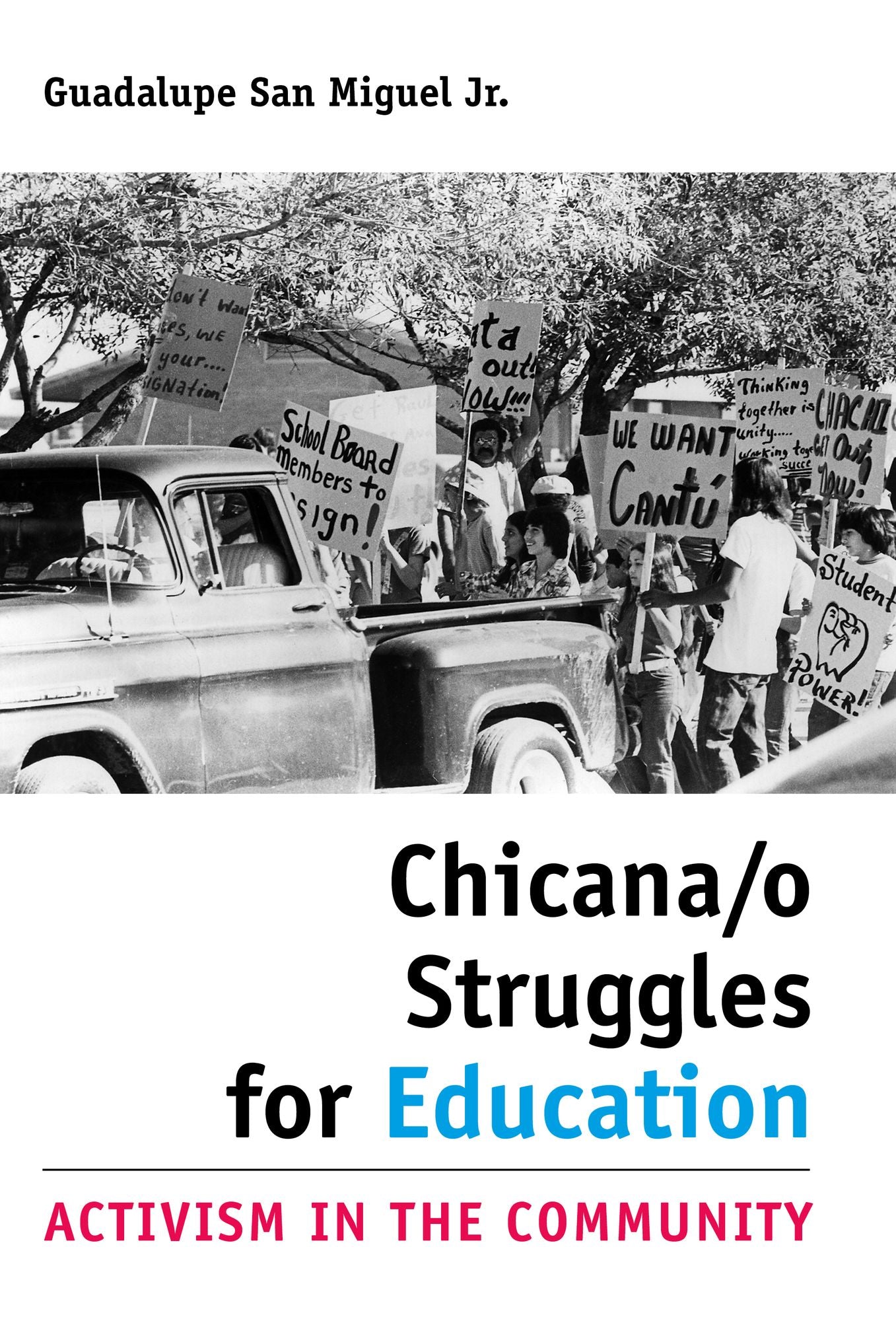 Chicana/o Struggles for Education: Activism in the Community