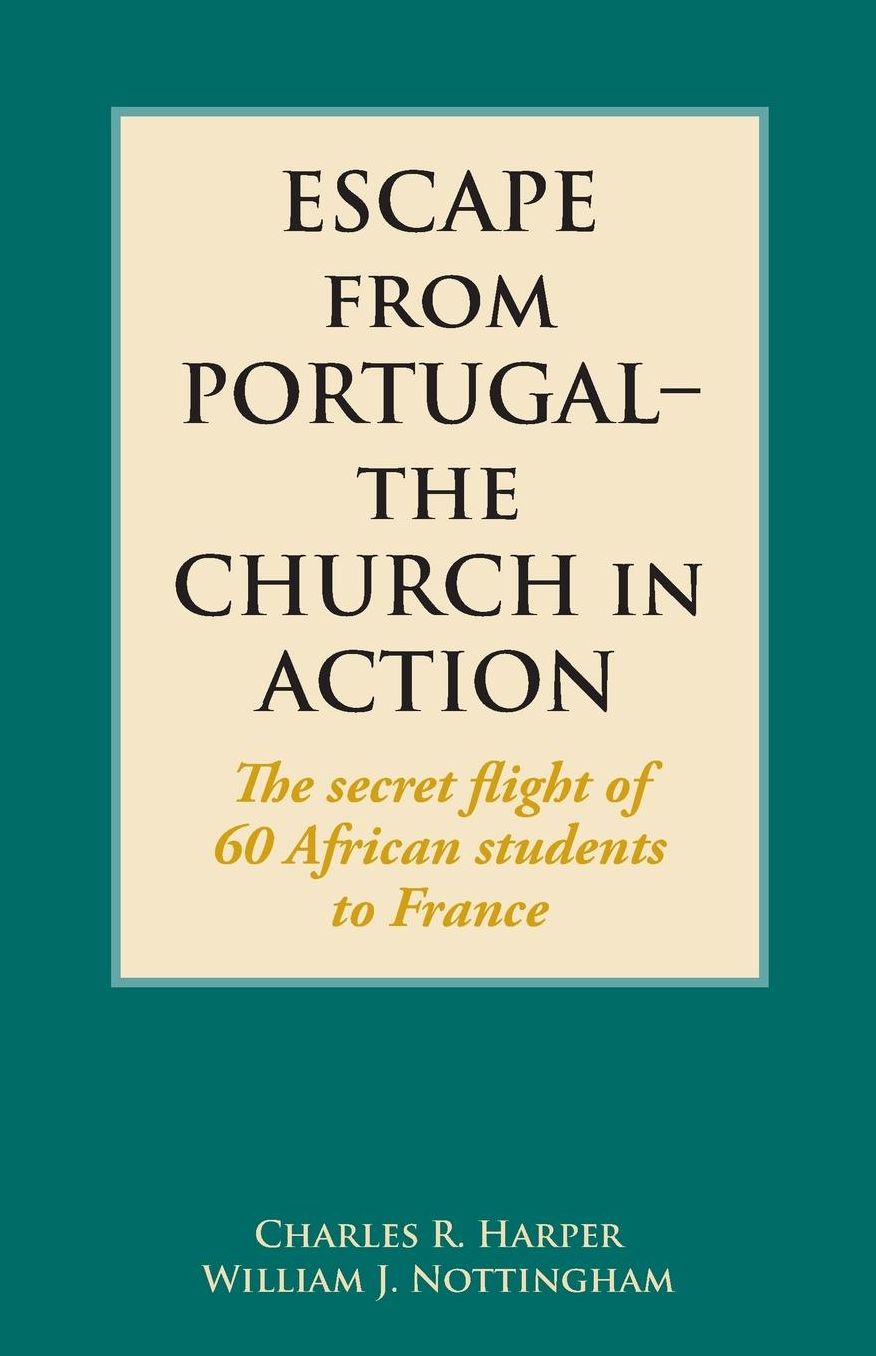 Escape from Portugal-the Church in Action: The secret flight of 60 African students to France