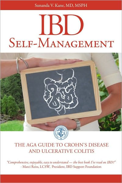ibd Self-Management: The AGA Guide to Crohn's Disease and Ulcerative Colitis