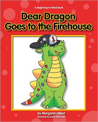 Dear Dragon Goes to the Firehouse