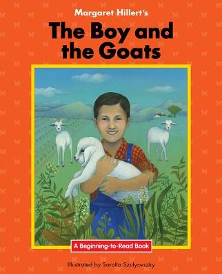 Margaret Hillert's the Boy and the Goats