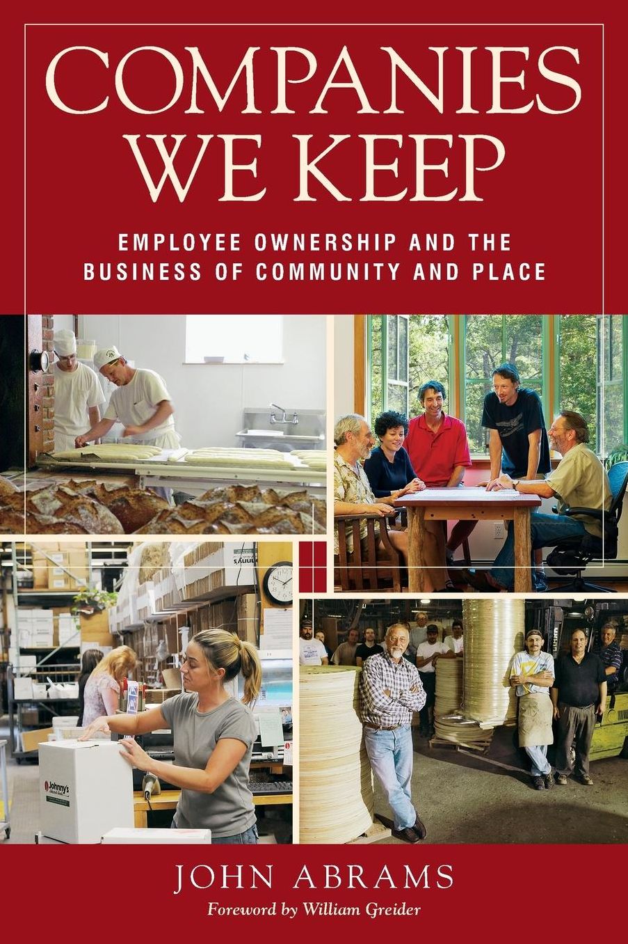 Companies We Keep: Employee Ownership and the Business of Community and Place, 2nd Edition