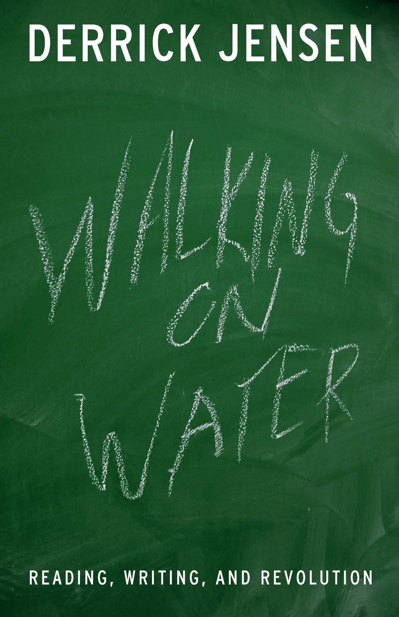 Walking on Water: Reading, Writing and Revolution