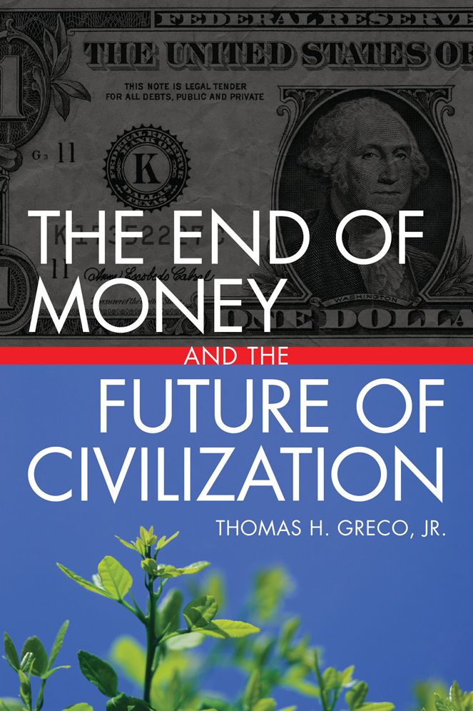 End of Money and the Future of Civilization