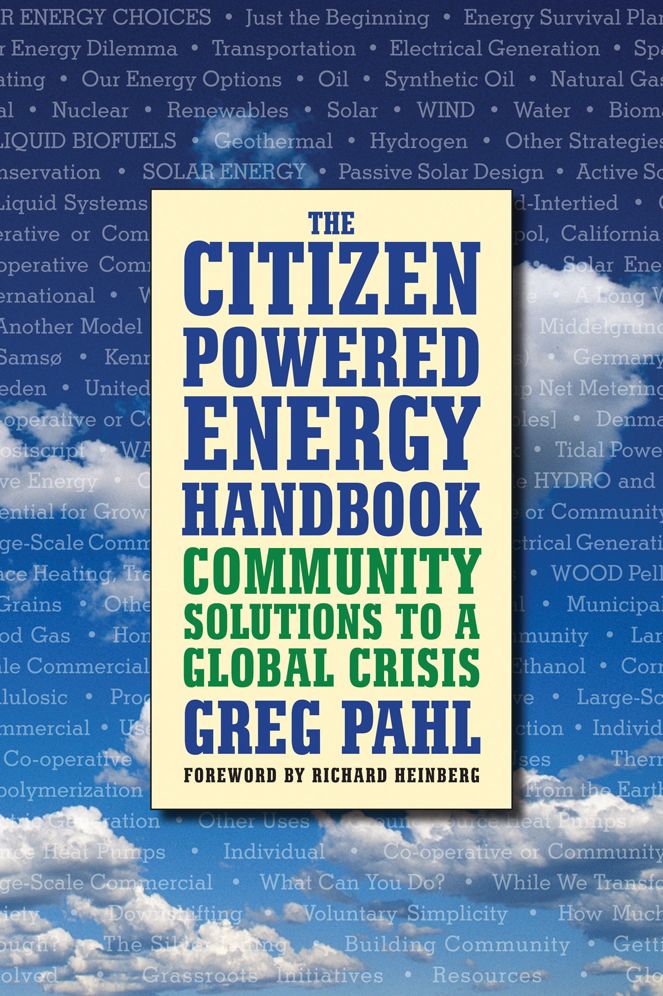 The Citizen-Powered Energy Handbook: Community Solutions to a Global Crisis