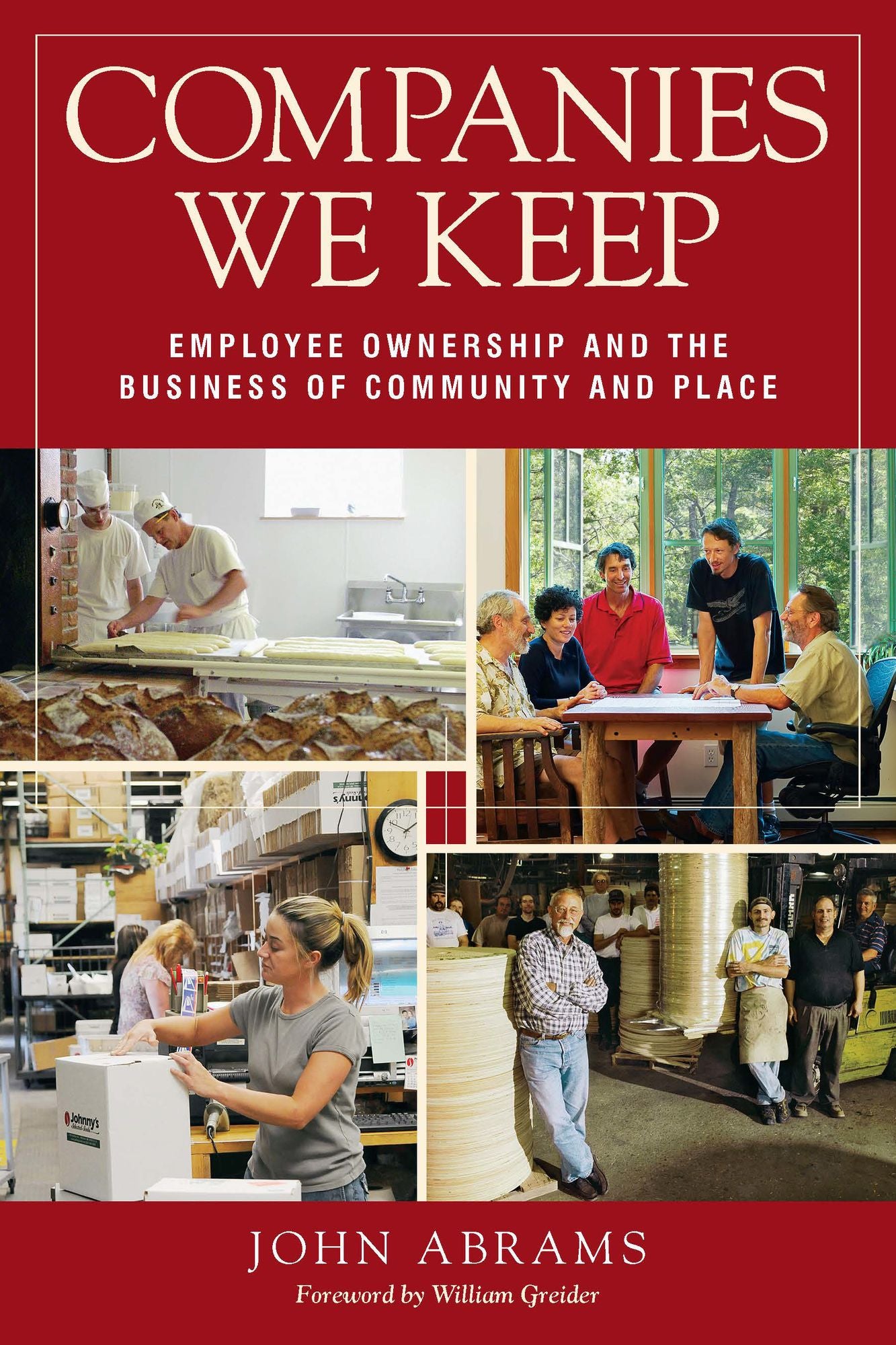 Companies We Keep: Employee Ownership and the Business of Community and Place, 2nd Edition