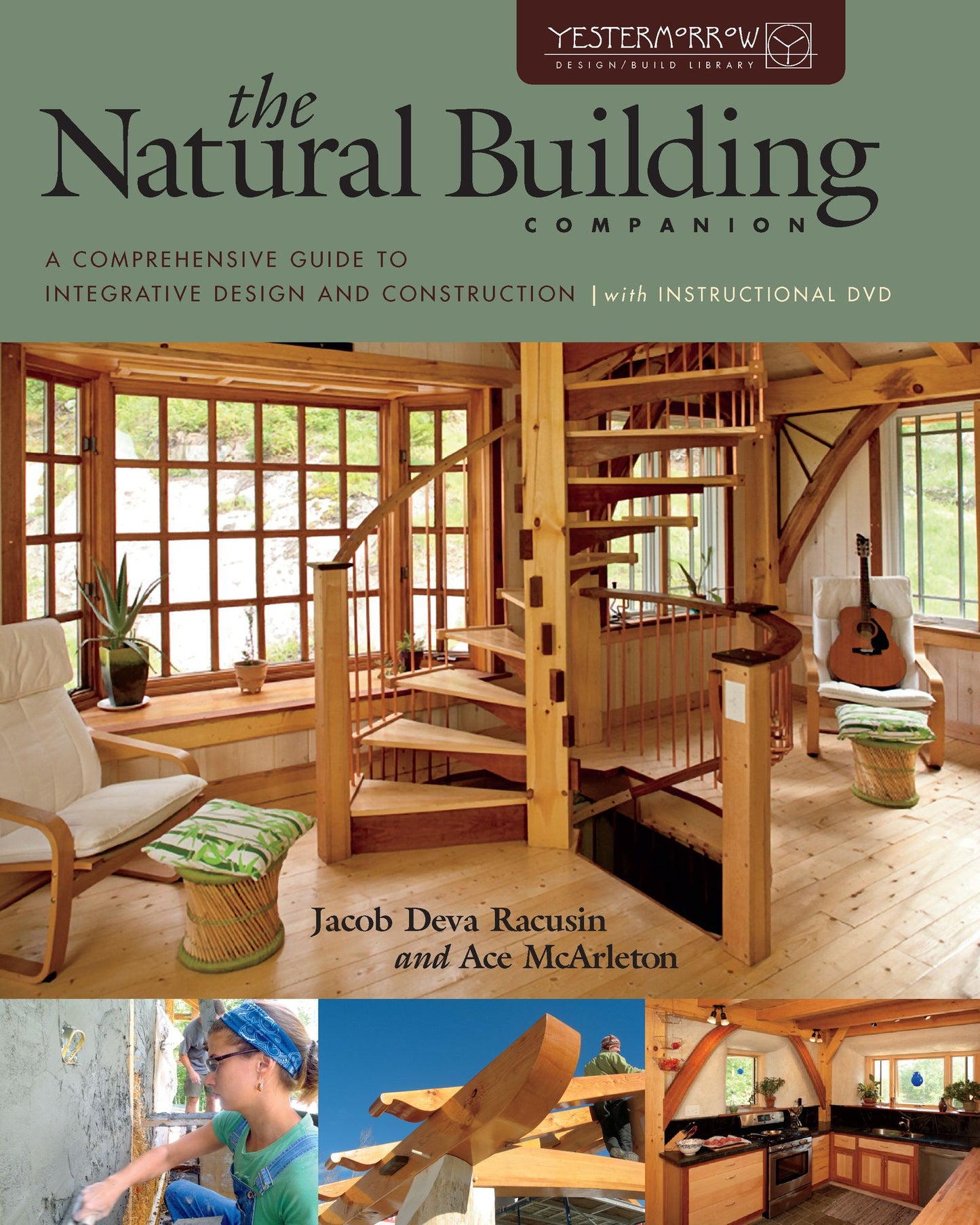 The Natural Building Companion: A Comprehensive Guide to Integrative Design and Construction