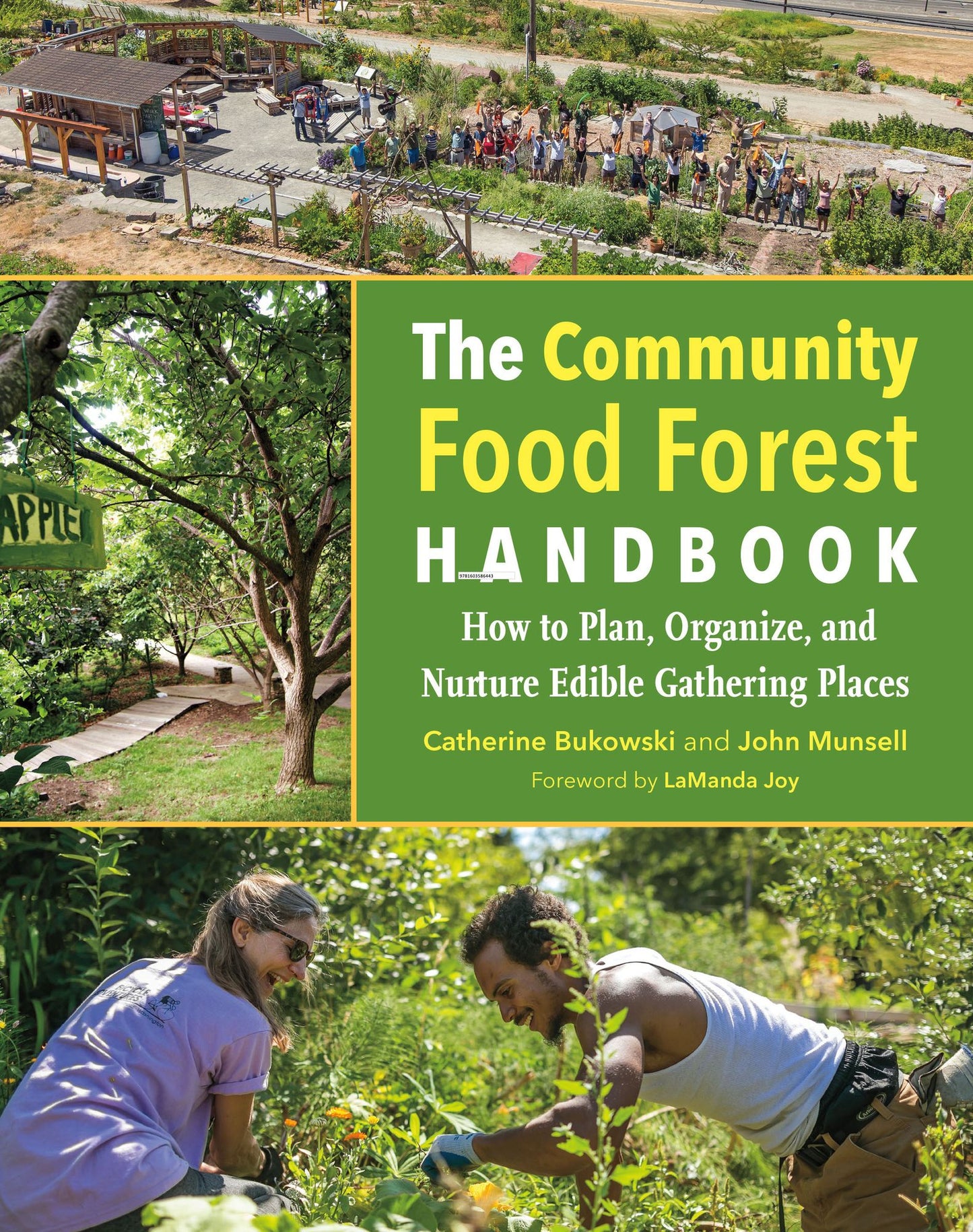 The Community Food Forest Handbook: How to Plan, Organize, and Nurture Edible Gathering Places