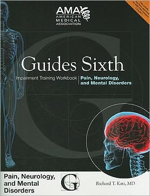 Guides Sixth Impairment Training Workbook: Pain, Neurology, and Mental Disorders