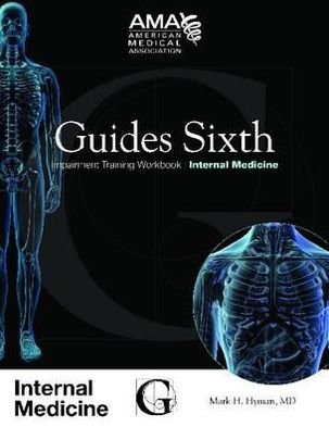 Guides Sixth Impairment Training Workbook: Internal Medicine
