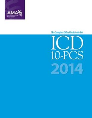 2014 ICD-10 PCS Draft Code Set