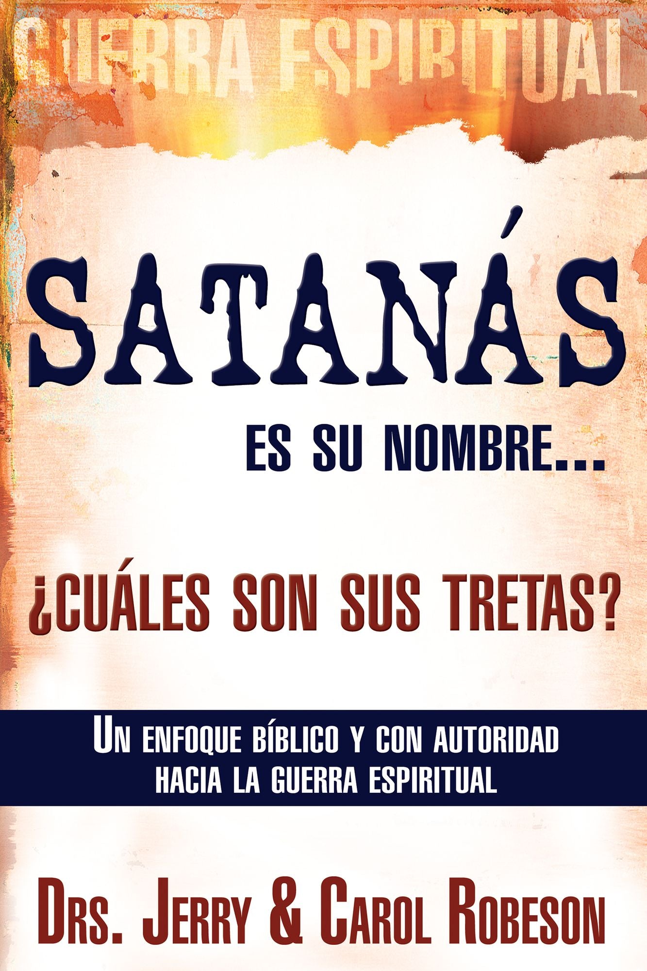 Satanás Es Su Nombre, ¿Cuáles Son Sus Tretas?