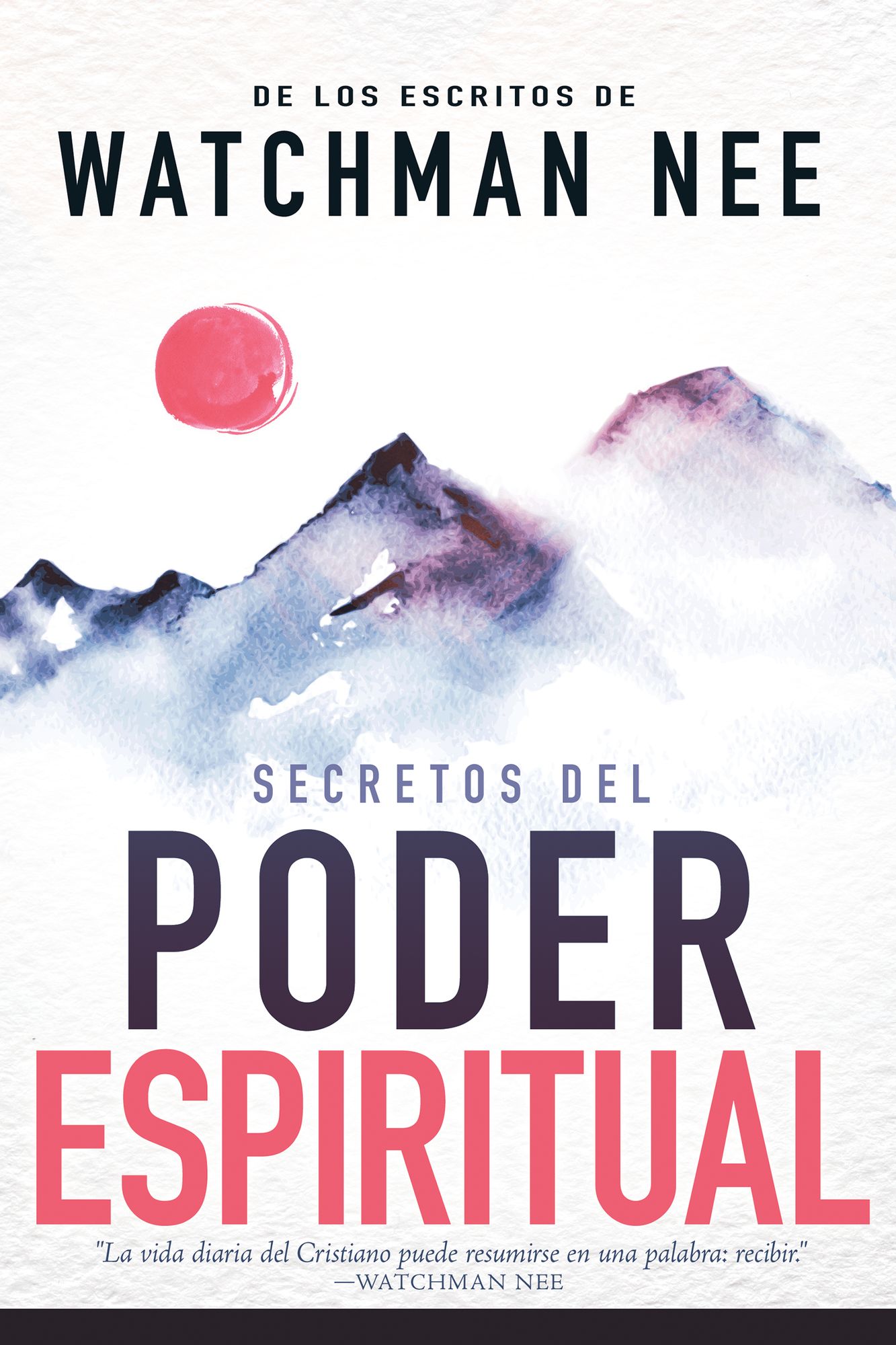 Secretos del Poder Espiritual de los Escritos de Watchman Nee