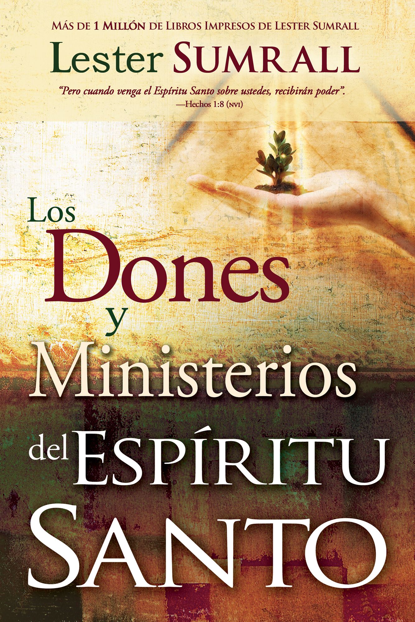 Los Dones y Ministerios del Espiritu Santo = The Gifts and Ministries of the Holy Spirit