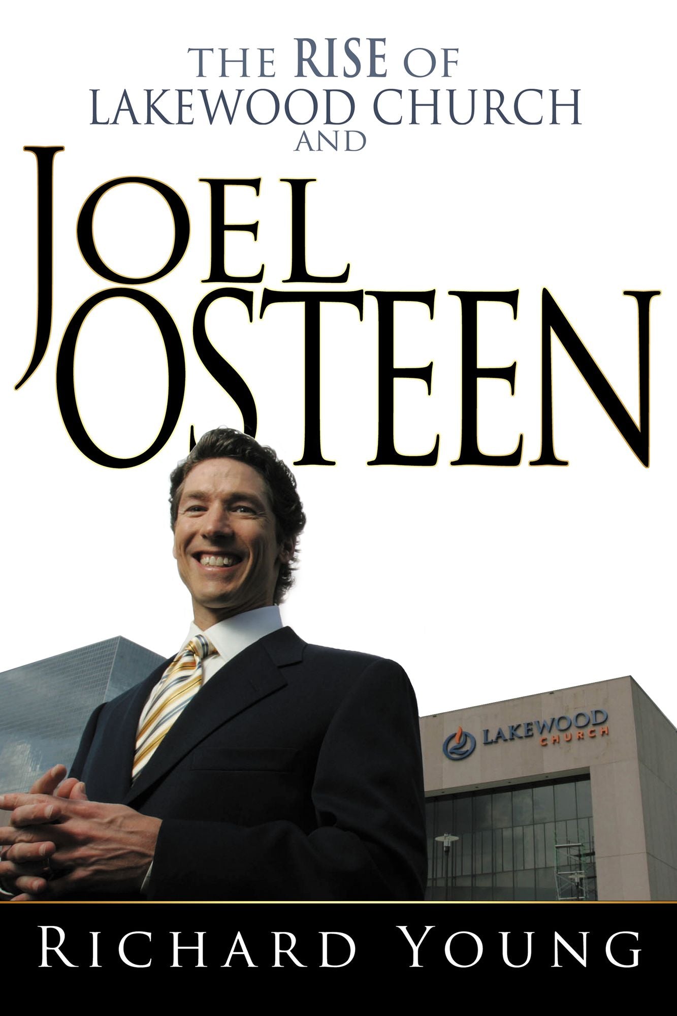 The Rise of Lakewood Church and Joel Osteen